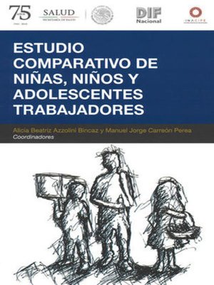 cover image of Estudio comparativo de niñas, niños y adolescentes trabajadores